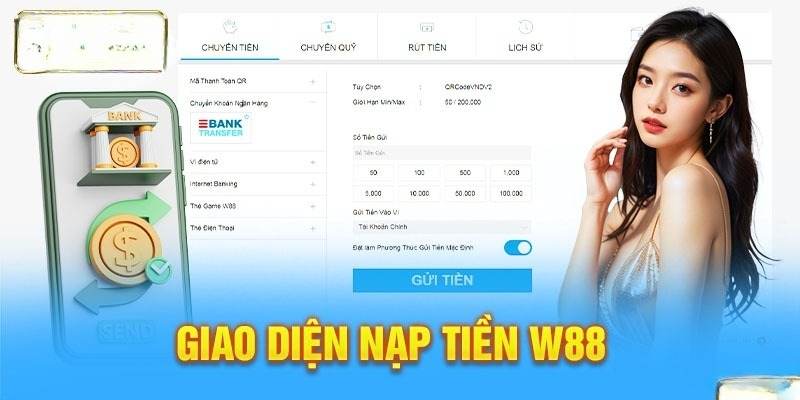 Cách nạp tiền W88 qua ngân hàng 