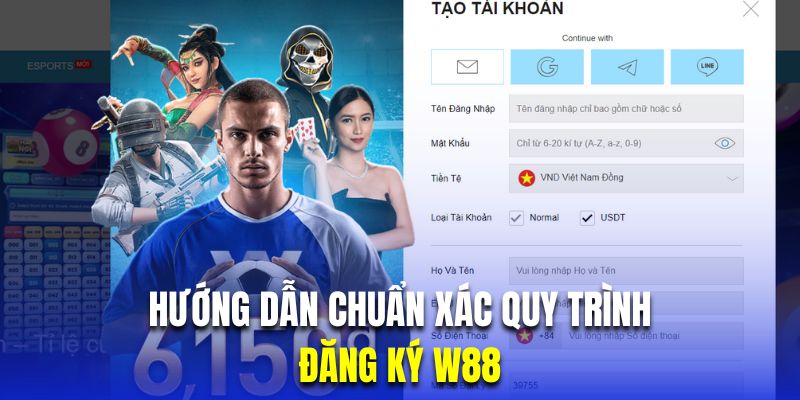 Hướng dẫn người chơi mới quy trình đăng Ký W88 chi tiết