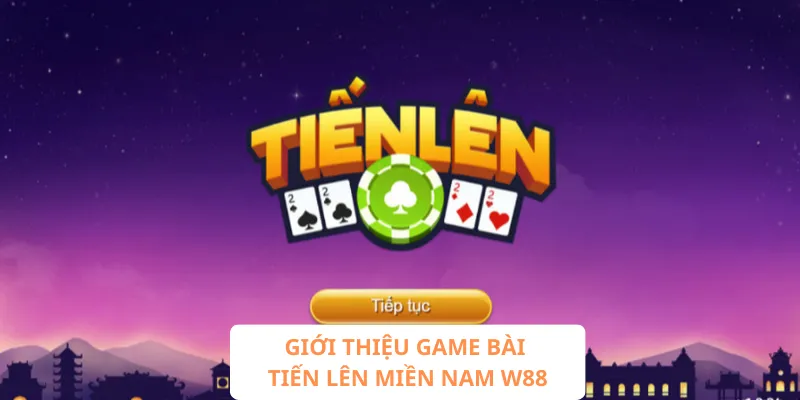 Giới thiệu về game bài tiến lên miền Nam 