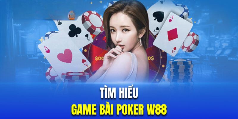 Tổng quan về trò chơi bài trí tuệ Poker