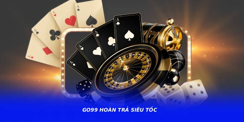 GO99 Hoàn Trả Siêu Tốc – Chương Trình Khuyến Mãi Thu Hút Người Chơi